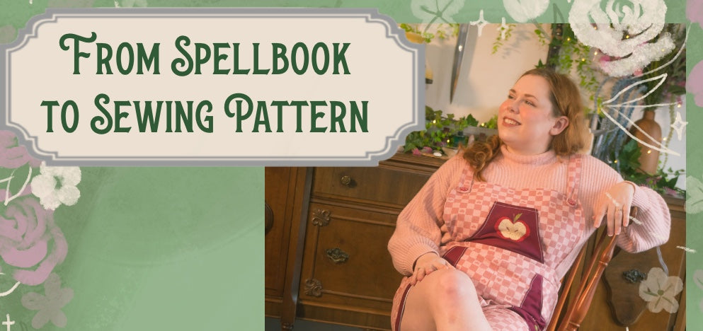 From Spellbook to Sewing Pattern: Brewing a Digital Sewing Pattern from Scratch🖤✨